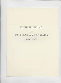 Stiftelseurkund för Waldemar von FrenckellsStiftelse1938.