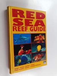 Red Sea Reef Guide - Egypt, Israel, Jordan, Sudan, Saudi Arabia, Yemen, Arabian Peninsula (Oman, UAE, Bahrain)
