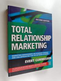 Total relationship marketing : marketing strategy moving from the 4Ps - product, price, promotion, place - of traditional marketing management to the 30Rs - the t...