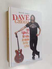 Dave Grohl : Foo Fighters, Nirvana ja muita harharetkiä (ERINOMAINEN)