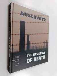 Auschwitz : the residence of death