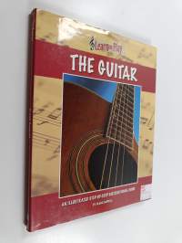 The Guitar - An Illustrated Step-by-step Instructional Guide