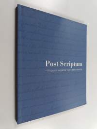 Post scriptum : kirjeitä neljältä vuosituhannelta