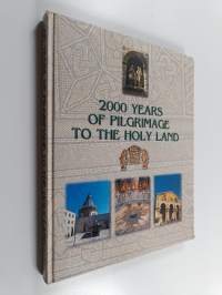 2000 Years of Pilgrimage to the Holy Land