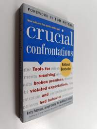 Crucial confrontations : tools for resolving broken promises, violated expectations, and bad behavior