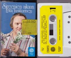C- kasetti Erkki Junkkarinen - Sireenien aikaan, 1978. PSO-C 7142. Kappaleet alla.