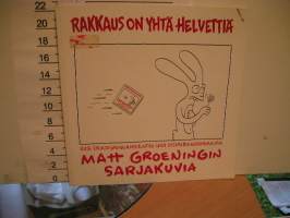 Rakkaus on yhtä helvettiä : Matt Groeningin sarjakuvia : uusi erikoisminijumbolaitos sekä ekstrabonussarjakuvia