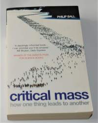 Critical Mass: How One Thing Leads to Another