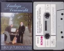 C-kasetti - Mika ja Turkka Mali - Lauluja lemmestä, 1981. ROKA 54.  Katso kappaleet alta/kuvasta.