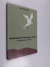 Kotisaareni Helsingin sylissä : Santahaminaa 1921-39