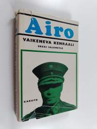 A.F. Airo : Vaikeneva kenraali