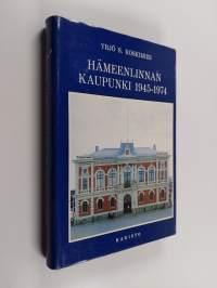 Hämeenlinnan kaupunki 1945-1974 : historiikki