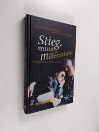Stieg, minä ja Millenium : Stieg Larssonin puolison tarina