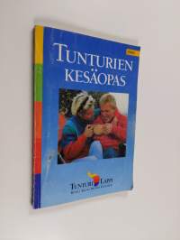 Tunturien kesäopas 1989 - Tunturi Lappi ; Kittilä, Kolari, Muonio, Enontekiö
