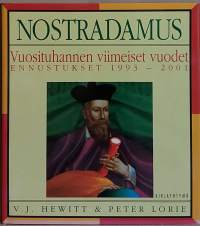 Nostradamus - Vuosituhannen viimeiset vuodet. (Rajatieto, ennustukset)