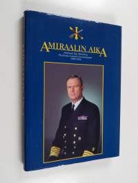 Amiraalin aika : amiraali Jan Klenberg puolustusvoimain komentajana 1990-1994