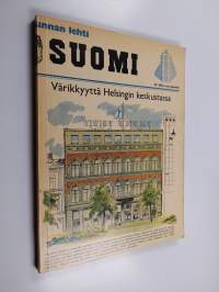 Värikkyyttä Helsingin keskustassa : Uudessa Suomessa julkaistuja väripiirroksia