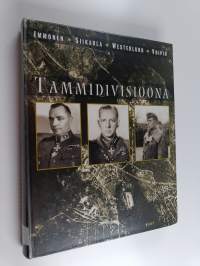 Tammidivisioona : kertomus jalkaväen ja tykistön yhteistyöstä jatkosodassa