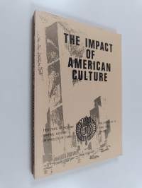 The impact of American culture : proceedings of an international seminar in Turku, April 17-18, 1982