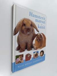 Hamsterit, marsut ja kanit : näin hoidat lemmikkiäsi