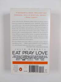 Eat, Pray, Love : One Woman&#039;s Search for Everything across Italy, India and Indonesia / Elizabeth Gilbert