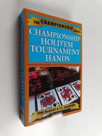 Championship Hold&#039;em Tournament Hands - Championship Strategies at Limit and No-Limit Hold&#039;em!