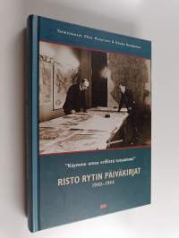 Käymme omaa erillistä sotaamme : Risto Rytin päiväkirjat 1940-1944