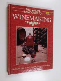 The Hamlyn Basic Guide to Winemaking