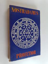 Nostradamus profetior : Quatrainer i urval om världens öden 1555-2797
