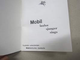 Mobil laulaa / sjunger / sings - Mobil Oil Oy Ab laulukirja