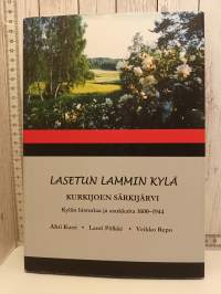 Lasetun Lammin kylä - Kurkijoen Särkijärvi