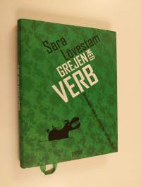 Grejen med verb : grammatik som du aldrig har sett den förut