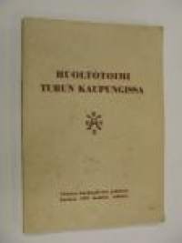 Huoltotoimi Turun kaupungissa - Yleisten huoltopäivien johdosta Turussa 1937 laadittu selostus