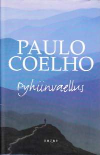 Paul Coelho - Pyhiinvaellus, 2006.