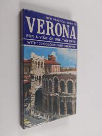 New practical guide to Verona for a visit of one - two days : Practical guide with 100 illustrations in colour and plan of the city