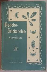 Hedebo-Stickerein - Dänische Volkskunst-Arbeiten und daraus entstandene moderne Stickereien. (Käsityöt, harvinainen, 20-luku. kansantaide, brodeeraus)