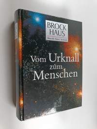 Brockhaus Mensch, Natur, Technik : Vom Urknall zum Menschen
