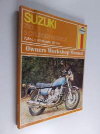 Suzuki 750 : 3 cylinder models : 738cc, all models, 1971 on : Owners workshop manual