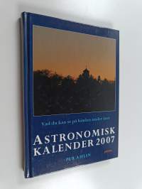 Astronomisk kalender 2007 : vad du kan se på himlen under året