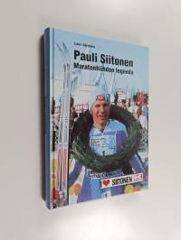 Pauli Siitonen : maratonhiihdon legenda (signeerattu, tekijän omiste)