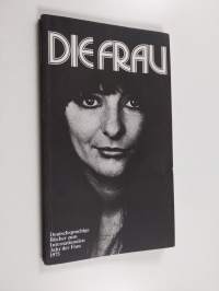 Die Frau - eine Ausstellung mit deutschsprachigen Büchern zum Internationalen Jahr der Frau 1975
