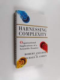 Harnessing complexity : organizational implications of a scientific frontier