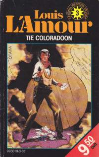 Louis L&#039;Amour -sarja - Tie Coloradoon, 1983. N:o 3. 1.p. Original Western Stories 3