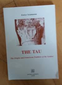 The Tau: The Origins and Franciscan Tradition of the Symbol