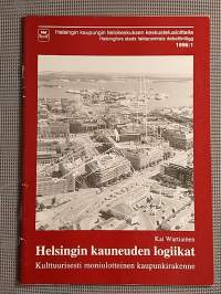 Helsingin kauneuden logiikat : kulttuurisesti moniulotteinen kaupunkirakenne