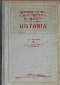 Neuvostoliiton kommunistisen puolueen (bolshevikkien) historia : lyhyt oppikurssi