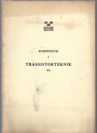 Kompendium i transistorteknik. Del 2Jeppson, Kjell, Stockholm : Statens institut för hantverk och industri, 1960Svenska 49 bl.