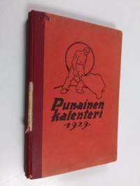 Punainen kalenteri 1929 : Työväenjärjestöjen tiedonantajan julkaisema