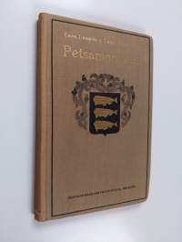Petsamon opas : kuvaus Petsamon luonnosta, asutuksesta, elinkeinoista ja historiallisista vaiheista sekä selostus matkareiteistä