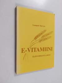 E-vitamiini, elinvoimavitamiini